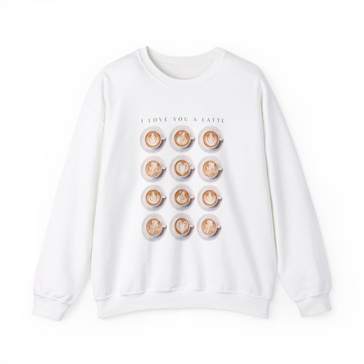 I Love You a Latte: A Coffee Sweatshirt