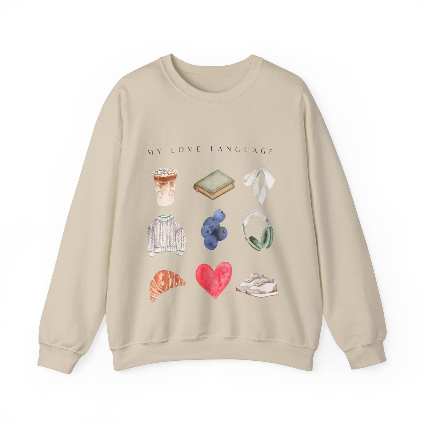 My Love Language: Cute & Trendy Valentine's Day Sweatshirt