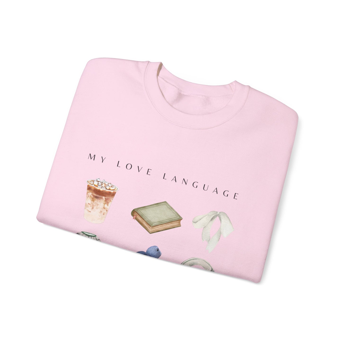 My Love Language: Cute & Trendy Valentine's Day Sweatshirt