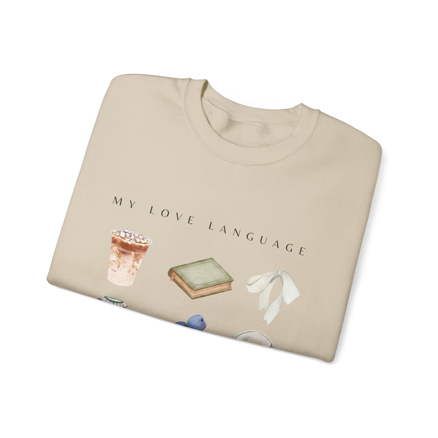 My Love Language: Cute & Trendy Valentine's Day Sweatshirt